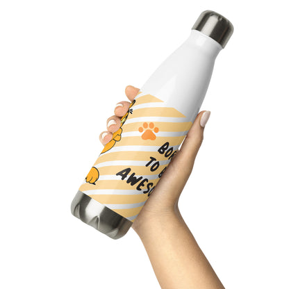 Born to Be Awesome Stainless Steel Bottle