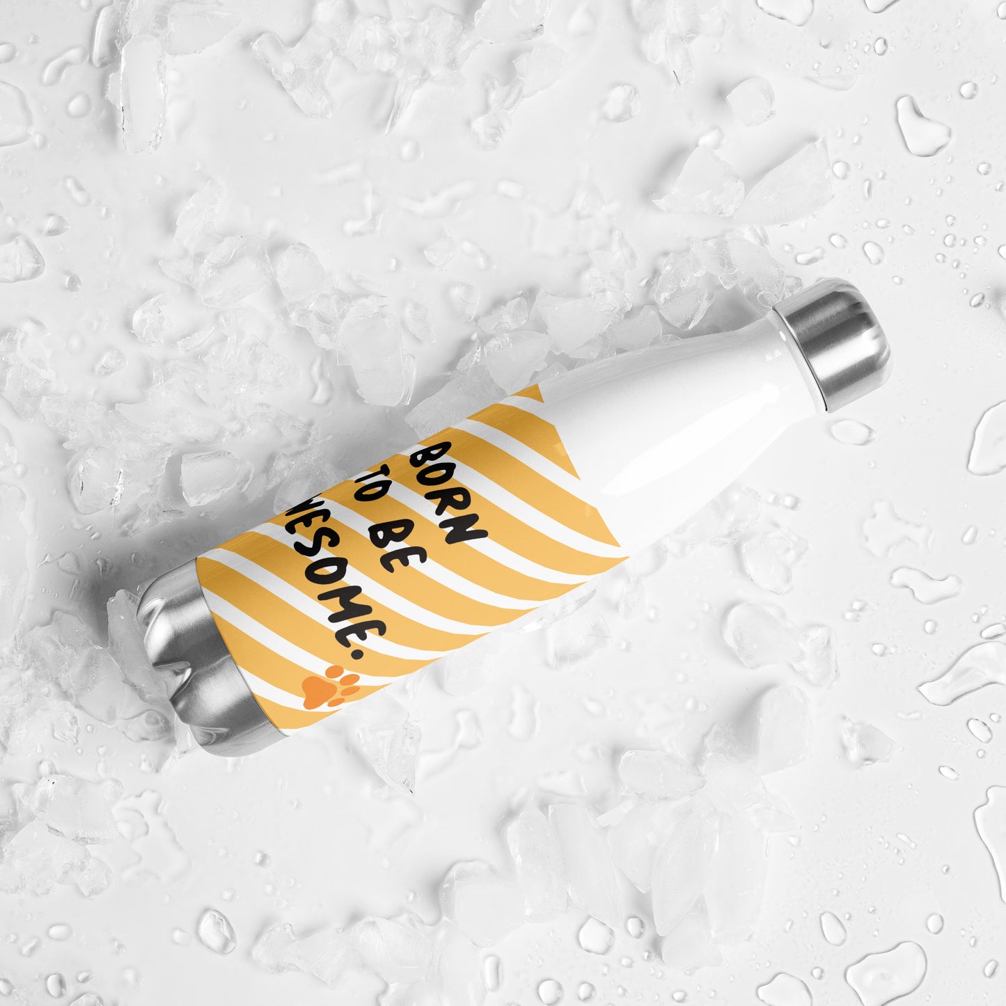 Born to Be Awesome Stainless Steel Bottle